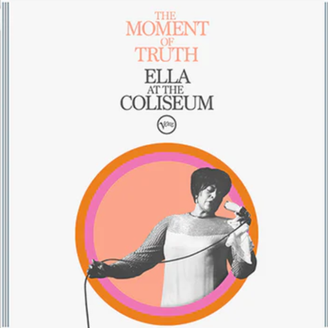 Ella Fitzgerald, The Moment Of Truth: Ella At The Coliseum, Verve