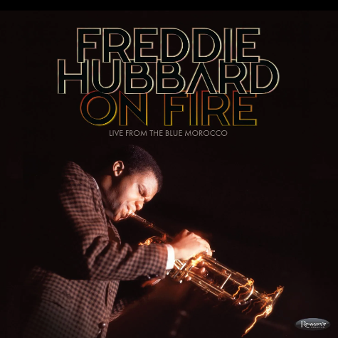 Freddie Hubbard, On Fire: Live from the Blue Morocco RSD25