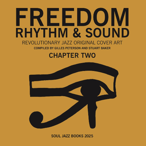 Gilles Peterson & Stuart Baker_Freedom Rhythm & Sound: Chapter Two: Journey's to Enlightenment