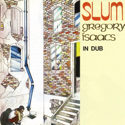 Gregory Isaacs, Slum in Dub