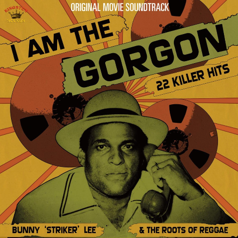 I Am The Gorgon (Bunny "Striker" Lee & The Roots Of Reggae)
