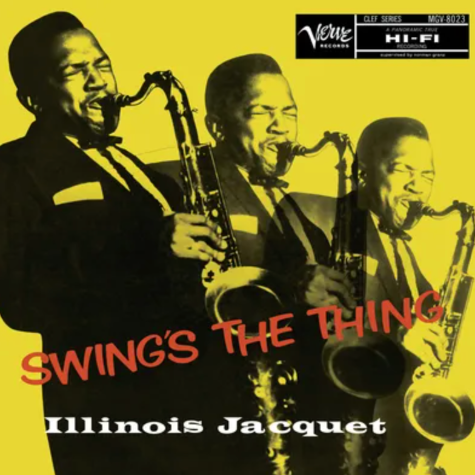 Illinois Jacquet_Swing's the Thing