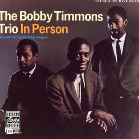 In Person The Bobby Timmons Trio