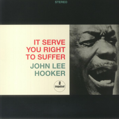 It Serves You Right to Suffer John Lee Hooker
