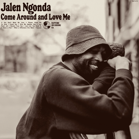Jalen Ngonda, Come around and love me