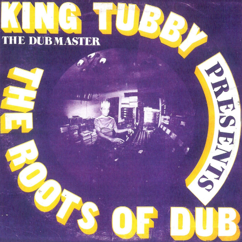 King Tubby, The Roots of Dub