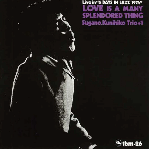 Kunhiko Sugano Trio +1, Love is a many splendoured thing