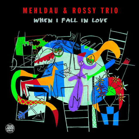 Mehldau & Rossy Trio When I fall in love