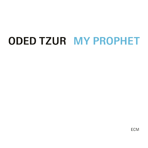 Oded Tzur My Prophet