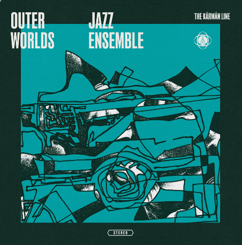 Outer Worlds Jazz Ensemble_The Karman Line