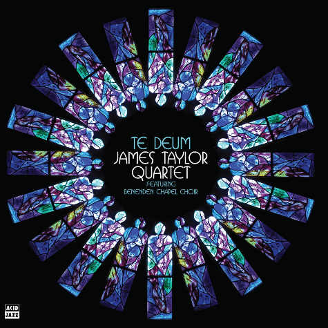 Te Deum James Taylor Quartet feat. Benenden Chapel Choir