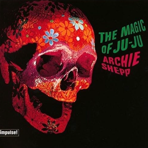 The Magic Of Ju-Ju, Archie Shepp