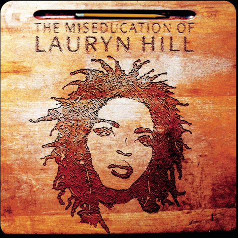 The Miseducation of...Lauryn Hill