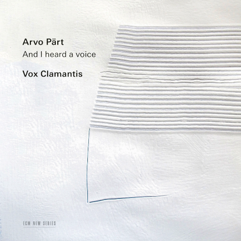 Vox Clamantis_Arvo Pärt: And I Heard A Voice