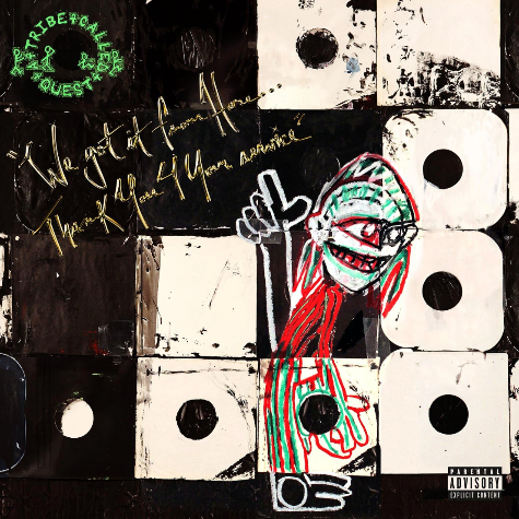 We Got It From Here... Thank You 4 Your Service, A Tribe Called Quest